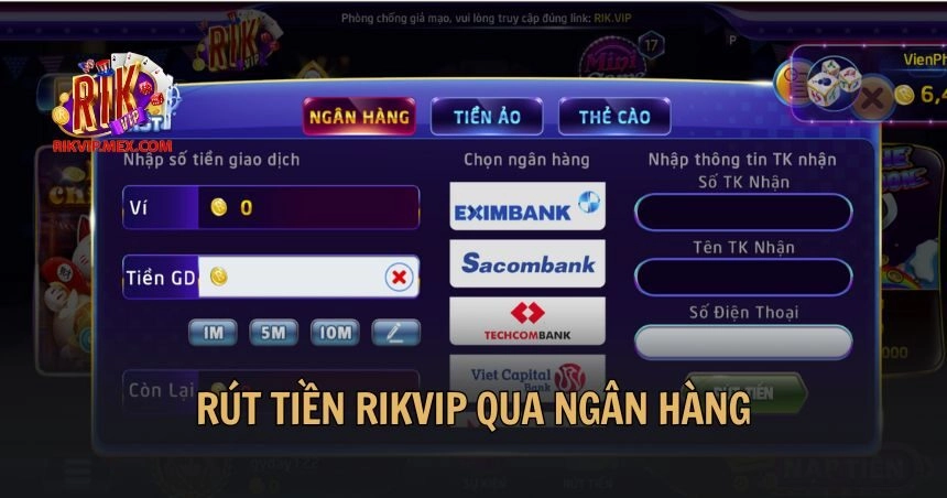 Rút tiền Rikvip qua ngân hàng